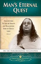 Man's Eternal Quest: Collected Talks and Essays on Realizing God in Daily Life: 1