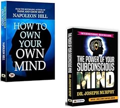 Master Your Thoughts and Create Into Reality : How To Own Your Own Mind + The Power of Your Subconscious Mind By Napoleon Hill and Joseph Murphy 2 Great Author Book