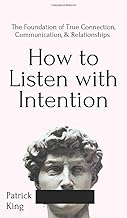 How to Listen with Intention