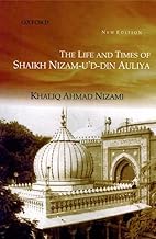 THE LIFE &TIMES OF SHAIKH NIZM-U'DIN AULIYA