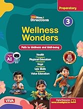 VIVA New Directions Wellness Wonders Class 3, Preparatory Health and Physical Education Book with Yoga, Life Skills and Value Education