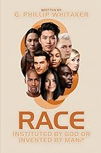 Race: Instituted by God or Invented by Man?