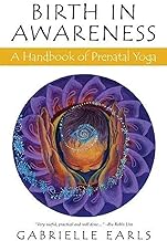 Birth in Awareness: A handbook of prenatal yoga