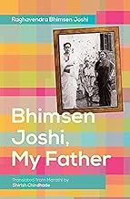 BHIMSEN JOSHI, MY FATHER