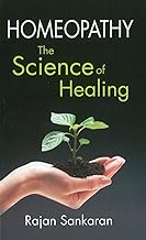 Homoeopathy The Science of Healing