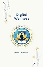 DIGITAL WELLNESS - STABILIZE YOUR MIND TO UTILIZE YOUR BRAIN