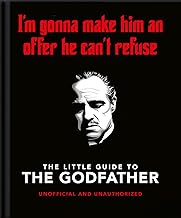 The Little Guide to The Godfather: I'm gonna make him an offer he can't refuse