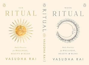 Ritual: Daily Practices for Wellness, Beauty & Bliss