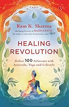 Healing Revolution: Defeat 100 Ailments with Ayurveda, Yoga and Lifestyle