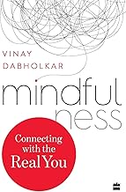 Mindfulness: Connecting with the Real You