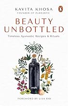 Beauty Unbottled: Timeless Ayurvedic Rituals & Recipes