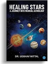 Healing Stars: A Journey Into Medical Astrology