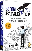 Before You Start Up : How to Prepare to Make Your Startup Dream a Reality