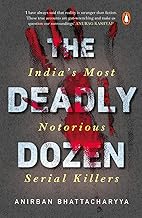 The Deadly Dozen: India's Most Notorious