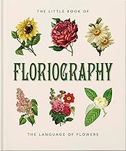 The Little Book of Floriography: The Secret Language of Flowers: 10