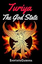Turiya - The God State: Beyond Kundalini, Kriya Yoga & all Spirituality (Real Yoga Book 5)