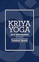 Kriya Yoga: Art of Super-Realization