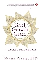GRIEF GROWTH GRACE: A SACRED PILGRIMAGE