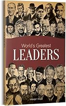 World's Greatest Leaders: Biographies of Inspirational Personalities For Kids