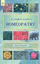A Complete Guide to Homeopathy