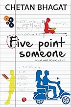 Five Point Someone ; What Not To Do At Iit