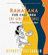 Girl who Chose, The: A New Way Of Narrat: A New Way of Narrating the Ramayana