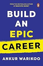 Build an Epic Career: From the Bestselling Author of Make Epic Money