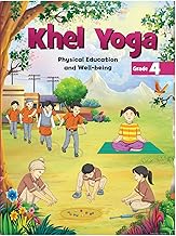 Khel Yoga Physical Education and Well-being Textbook, Grade 4