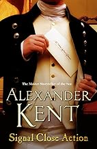 Signal Close Action: (The Richard Bolitho adventures: 14): a fast-paced, all-action adventure on the high seas from the master storyteller of the sea