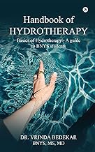 Handbook of Hydrotherapy: Basics of Hydrotherapy - A guide to BNYS students