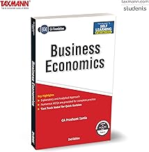 Taxmann's Business Economics (Paper 4 | Economics) – Featuring ICAI-aligned Content | MCQs | Fast Track Notes | Explanatory Approach for CA Foundation | New Syllabus | Jan./May 2025 Exams