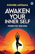 Awaken Your Inner Self: Stories For Your Soul | A Journey of Self-Discovery and Spiritual Awakening