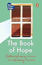Book of Hope,The: Extraordinary Stories: Extraordinary Stories of Ordinary Indians | Must Read Penguin Books | Foreword by Anand Mahindra