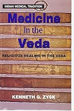 Medicine in the Veda: Religious Healing in the Veda
