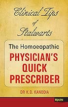 The Homeopathic Physician's Quick Prescriber - Clinical Tips of Stalwarts