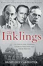 The Inklings: C. S. Lewis, J. R. R. Tolkien, Charles William
