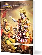 The Yoga of the Bhagavad Gita by Paramahansa Yogananda - Author of Autobiography of a Yogi | An Introduction to India's Universal Science of God-Realization | Shrimad Bhagvad Gita | Bhagwat Geeta