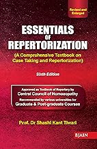 Essentials of Repertorization (Sixth Edition) - A comprehensive Textbook on case Taking and Repertorization