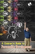 A Children's Guide To Personality Development