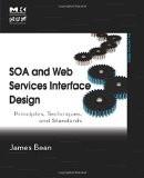 Soa And Web Services Interface Design by James Bean, PB ISBN13: 9780123748911 ISBN10: 123748917 for USD 24.05