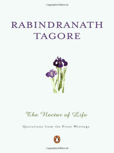 The Nectar Of Life: Quotations From The Prose Writings