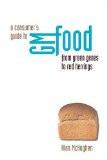 A Consumer'S Guide To Gm Food By Alan McHughen, PB ISBN13: 9780198507147 ISBN10: 198507143 for USD 35.58