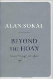 Beyond The Hoax BY Alan Sokal, HB ISBN13: 9781992392076 ISBN10: 199239207 for USD 66.67