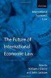 The Future Of International Economic Law  by John Jackson, PB ISBN13: 9780199551132 ISBN10: 199551138 for USD 30.36