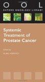 Systemic Treatment  Of Prostate Cancer  By Alan Horwich, PB ISBN13: 9780199561421 ISBN10: 199561427 for USD 26.97
