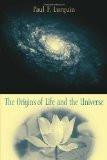 The Origins Of Life And The Universe By Paul F. Lurquin, PB ISBN13: 9780231126557 ISBN10: 231126557 for USD 48.68