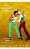 The Equality Complex By Val Young, PB ISBN13: 9780304329595 ISBN10: 304329592 for USD 43.25