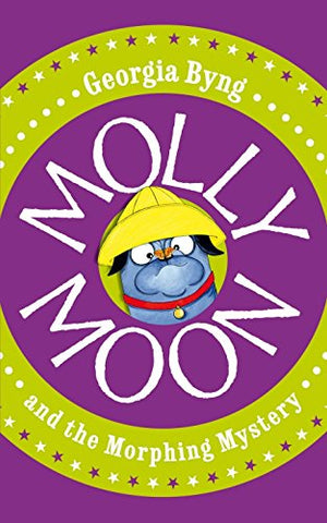 Molly Moon And The Morphing Mystery