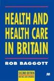 Health And Health Care In Britain By Rob Baggott, PB ISBN13: 9780333694763 ISBN10: 333694767 for USD 59.2