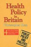 Health Policy In Britain By Christopher Ham, PB ISBN13: 9780333764077 ISBN10: 333764072 for USD 51.78